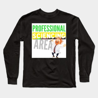 Professional Sciencing Area Long Sleeve T-Shirt